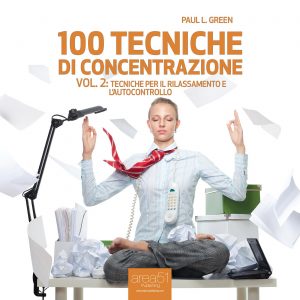 100 tecniche di concentrazione vol. 2. 