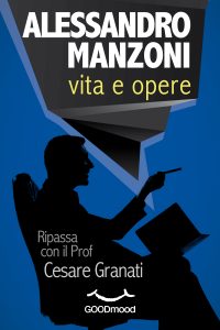 Alessandro Manzoni: vita e opere. 