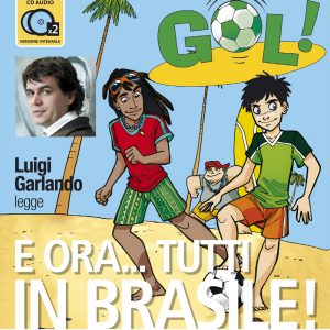 E ora... tutti in Brasile! Letto da Luigi Garlando