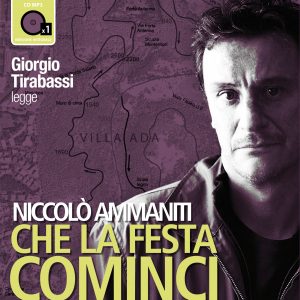 Che la festa cominci letto da Giorgio Tirabassi