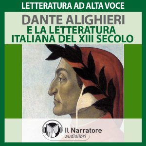 Dante Alighieri e la letteratura italiana del XIII sec.