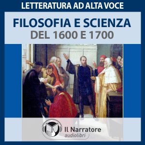 Filosofia e scienza del 1600 e 1700