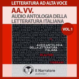 Audio antologia della letteratura italiana - Vol. 1 (1200-1700)