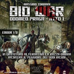 Bio War: Doomed Praga - Atto 1
