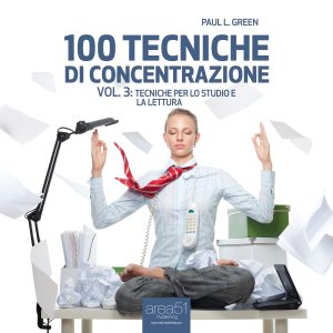 100 tecniche di concentrazione vol. 3. 