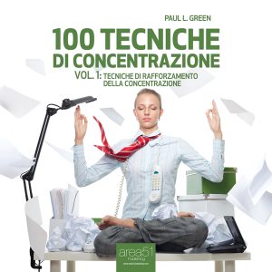 100 tecniche di concentrazione vol. 1. 