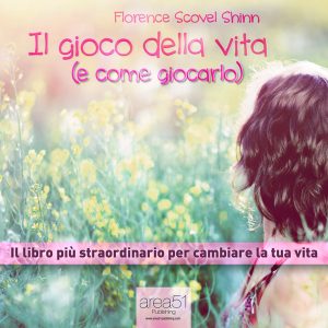 Il gioco della vita (e come giocarlo).