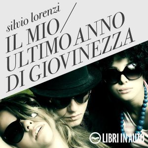 Il mio ultimo anno di giovinezza