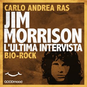 Jim Morrison. L'ultima intervista. 