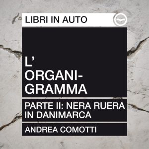 L'organigramma parte seconda. 