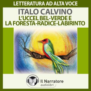 L' Uccel bel verde - La Foresta - Radice - Labirinto