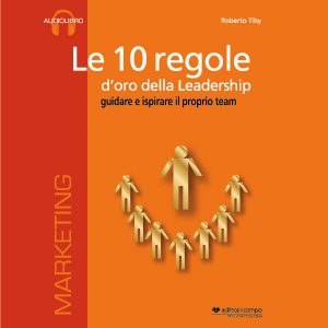 Le 10 regole d'oro della leadership