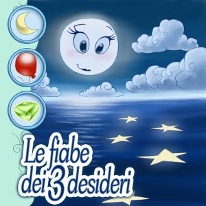 Le fiabe dei 3 desideri
