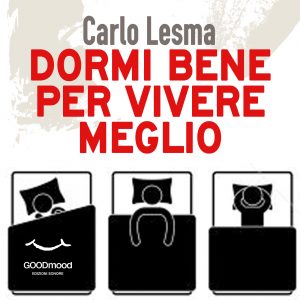 Dormi bene per vivere meglio Dormi bene per vivere meglio