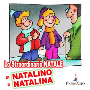 Lo straordinario Natale di Natalino e Natalina
