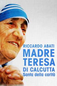 Madre Teresa di Calcutta. 