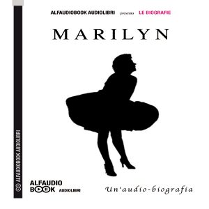 Marilyn un'audiobiografia