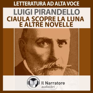 Ciaula scopre la luna - Pallino e Mimì - La Carriola