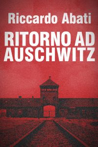 Ritorno ad Auschwitz.