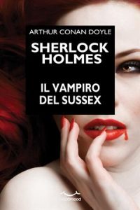 Sherlock Holmes. Il Vampiro del Sussex