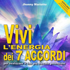 Vivi l'energia dei 7 accordi. 