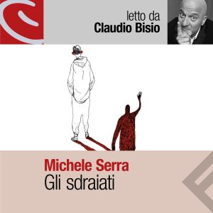 Gli sdraiati letto da Claudio Bisio
