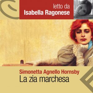 La zia marchesa letto da Isabella Ragonse