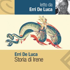 Storia di Irene letto da Erri De Luca