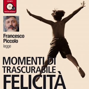 Momenti di trascurabile felicità
