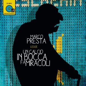 Un calcio in bocca fa miracoli