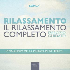 Relax. Il Rilassamento Completo