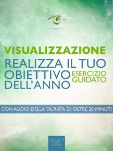 Visualizzazione. Realizza il tuo obiettivo dell'anno