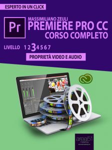 Premiere Pro CC Corso Completo. Volume 3