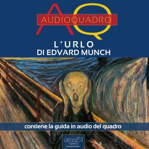 L'urlo di Edvard Munch. Audioquadro