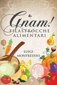 Gnam! Filastrocche Alimentari Gnam! Filastrocche Alimentari