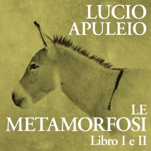 Le Metamorfosi - Libro I e II