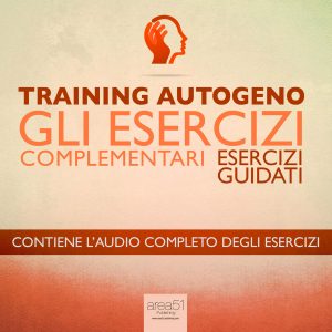 Training Autogeno – Gli esercizi complementari