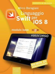 Linguaggio Swift per iOS 8. Videocorso Modulo base – Lezione 2