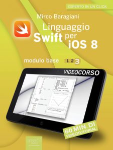 Linguaggio Swift per iOS 8. Videocorso Modulo base – Lezione 3