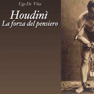 Houdinì, la forza del pensiero