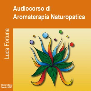 Audiocorso di Aromaterapia Naturopatica
