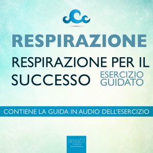 Respirazione. Respirazione per il successo