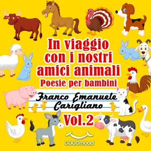 In viaggio con i nostri amici animali Vol.2 In viaggio con i nostri amici animali Vol.2