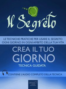 Il Segreto. Crea il tuo giorno