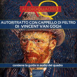 Autoritratto con cappello di feltro di Vincent Van Gogh. Audioquadro