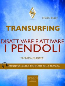 Transurfing. Disattivare e attivare i pendoli.