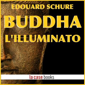Buddha, l'illuminato.