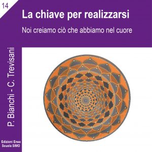 La chiave per realizzarsi.