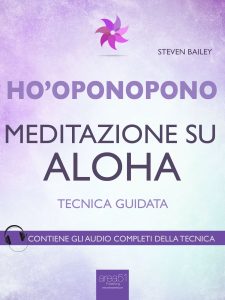 Ho’oponopono. Meditazione su Aloha