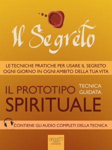 Il Segreto. Il prototipo spirituale.